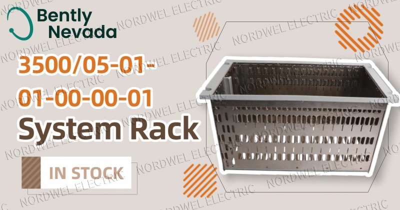 How Does the Bently Nevada 3500/05-01-01-00-00-01 Rack Fit into Real-World Monitoring Systems?