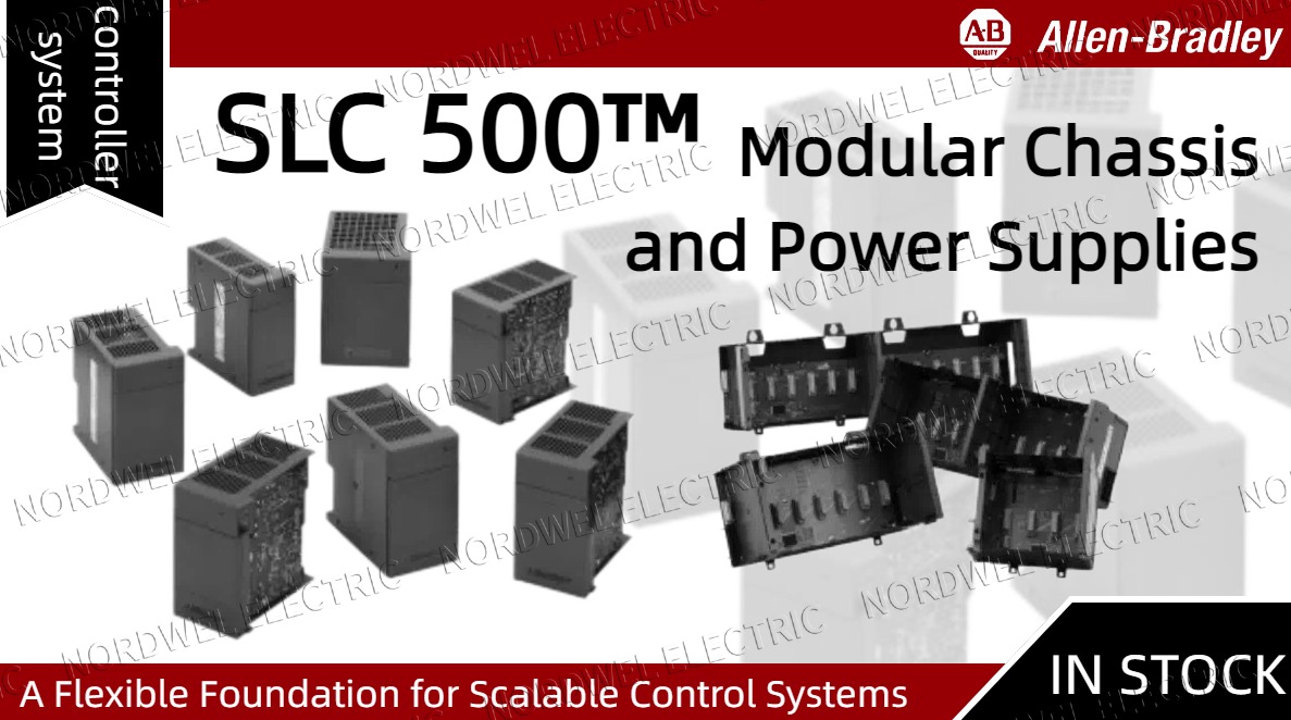 SLC 500 Modular Chassis and Power Supplies – A Flexible Foundation for Scalable Control Systems