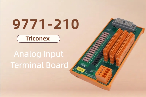 TRICONEX 9771-210 Analog Input Terminal Board: A Key Component for Efficient Control Systems