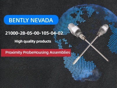 Enhance Your Industrial Equipment with Bently Nevada 21000-28-05-00-105-04-026 Proximity Probe Housing Assemblies